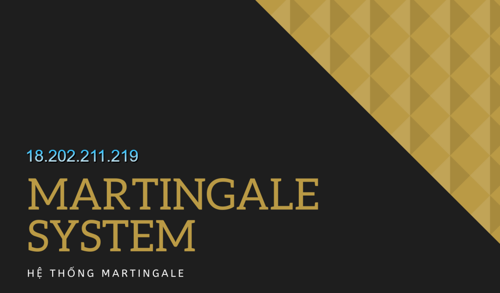 Tìm hiểu về chiến thuật cá cược Martingale